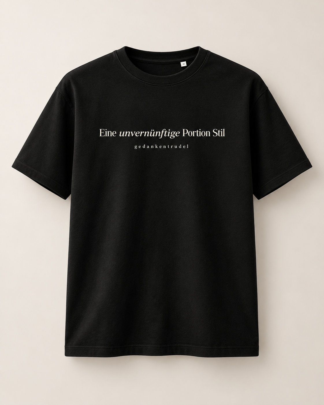 Eine unvernünftige Portion Stil – Shirt