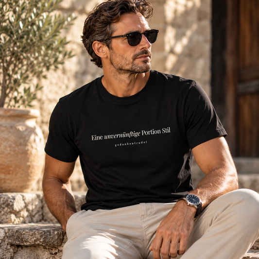 Eine unvernünftige Portion Stil – Shirt